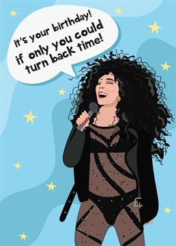 Send Birthday wishes to a special someone with this Cher inspired Birthday Card!