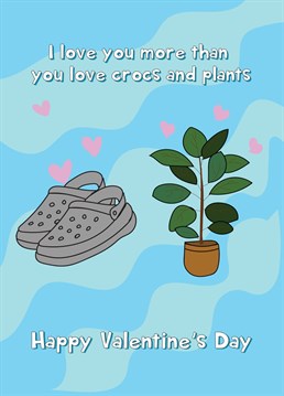 Send love and Valentine's wishes to that special someone with this hilarious crocs and plants themed Valentine's Day card!