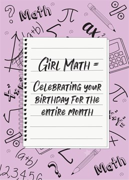 Send birthday wishes to a special someone with this girl math themed Birthday card!