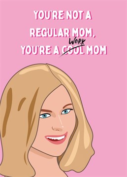 Send some love to your work mum and Mother's Day wishes with this fun and colourful Mean Girls themed card!