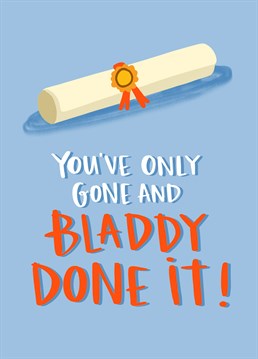 Send this funny graduation card to congratulate a total smarty pants who's only gone and smashed their degree, despite all the odds! Designed by Lucy Maggie.