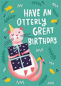 This adorable birthday card deserves to be sent to an otterly great human being! Designed by Lucy Maggie.