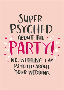 Let's face it, everyone goes to a wedding for the free food and copious amounts of alcohol. Don't sugar-coat it with this silly Lucy Maggie Engagement card.