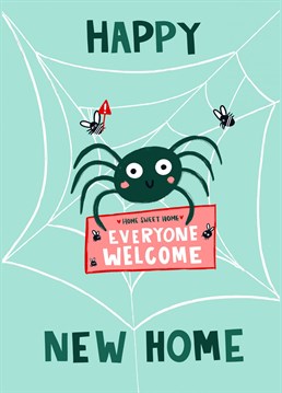 Spider Card. Send them this New Home and let them know how special they are!