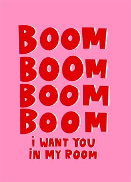 This funny Vengaboys inspired Valentine's card is perfect for stirring up some 90's nostalgia, ideal for couples who haven't quite let go of their rave pop youth! This typographic pink and red card features the text from the huge hit 'Boom boom boom boom i want you in my room'.