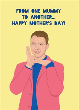 Say 'happy mother's day' a little differently this year with this Joe Lycett celebrity mothers day card, featuring the famous comedian. Features an illustration of Joe Lycett - or 'Mummy', as he likes to refer to himself - and the text 'From one Mummy to another... Happy Mother's Day'. This unique card will definitely make Mum smile this year!