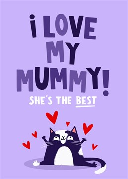 Adorable illustrated card featuring the most loving kitten who's beaming with love for his mummy. Perfect card for Mother's Day!