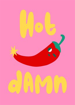 This funny Valentine's card - or general love and appreciation card for any day of the year - features a winking chilli pepper and the phrase 'hot damn'. The minimal style and bold colours is guaranteed to stand out! Show that special someone how much you care.