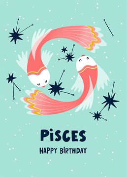 Calling all astrologers, this birthday card celebrates the Pisces season and features two pink Koi fish, who by nature are compassionate, emotional and empathetic, just like your best friend is.