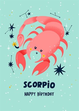Calling all astrologers, this sweet birthday card celebrates the Scorpio season. Perfect for your brave, loyal and determined Scorpio best friend. Illustrated with a pink scorpion surrounded by stars and plants on a blue background.