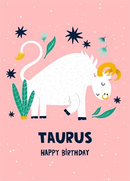 Calling all astrologers, this sweet card celebrates the Taurus season. Perfect for your brave, kind and determined Taurus bestie