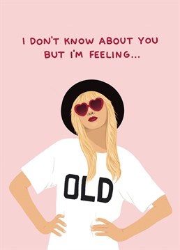 This funny celebrity birthday card features the icon that is Taylor Swift, in her Red Era, wearing her classic '22' outfit. Perfect for all the true Swifties out there - and we know there are a lot of you - this card makes light of the ageing process. We don't know about you, but we're feeling old too!