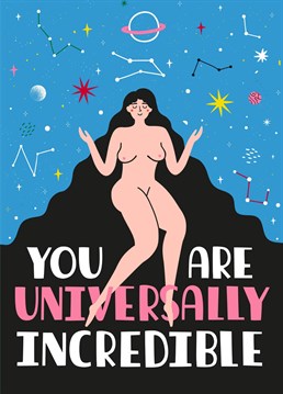 This beautiful illustrated feminist card is perfect for showing love, appreciation and friendship. Featuring an unclothed women surrounded by stars, planets and other celestial objects, this on-trend, vibrant and striking contemporary card design is ideal for your bestie, mum or sister.