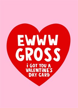 We love this funny card revealing the cringey side of Valentine's day. Send this to your loved one that doesn't like soppy cards but will get a smile on their face after seeing this one.