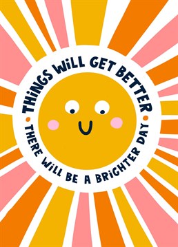This cute positive and motivational thinking of you card is great for letting a friend know that things will get better and that they are doing amazingly.