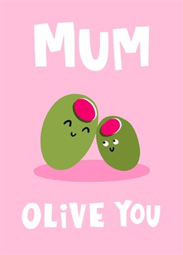 Let mum know how much you love her with this punny olive card, perfect for mother's day, or just any old day really. This adorable design is guaranteed to send a smile.