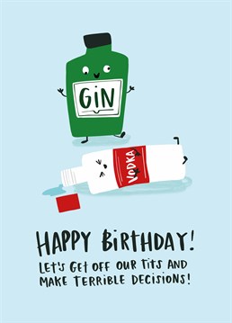 You're old enough to know by now, these drinks should NOT mix. They're a bad influence on each other! Be a terrible influence and send this Lucy Maggie birthday card.