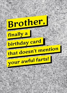 Send this cheeky North/Studio design to your farty brother to wish him a Happy Birthday!