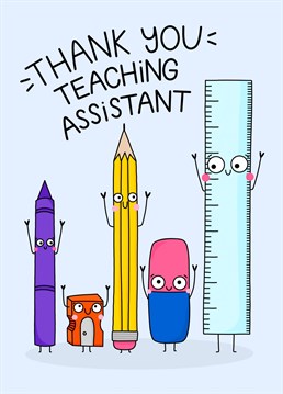 Thank yours or your child's Teaching Assistant for all they do and for all they teach you through out the year with this cute school stationery thank you card.