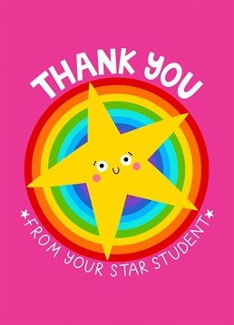Thank your teacher or teaching assistant for all they have done for you this year. You are their star student!