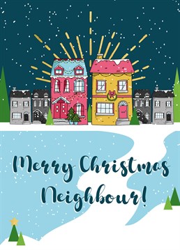 Send lots of love and Christmas greetings to those you're closest to (literally!) with this cute, illustrated greeting card for neighbours by Little Silverleaf. Perfect for friends living above, below, or right next door to you!