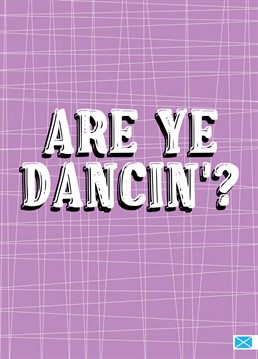 Send all your love and best wishes with this fun, bright Scottish card by Little Silverleaf. It's perfect for all occasions - Are Ye Dancin'?