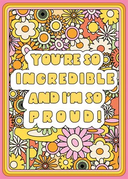They're amazing, incredible, absolutely AWESOME and you are so freaking proud them! Share the sentiment with this sweet card.