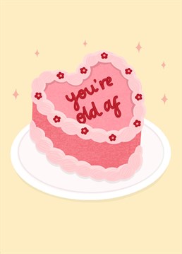 Nothing like a home truth.. A sweet but cheeky birthday card for your loved one!