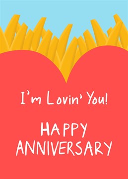 Who doesn't love French fries? Send your significant other this tasty card for your anniversary this year.