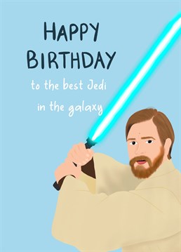 Happy Birthday to the best Jedi in the galaxy. Send this classic star wars birthday card to a friend or loved one.