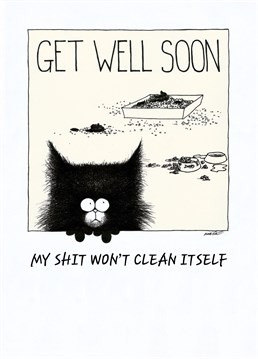 Good motivation is as helpful as positive mindset. This Get Well Soon card is a perfect reminder that sick or not the job is waiting.