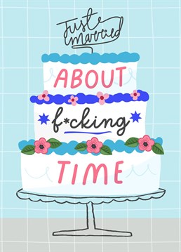 A marriage isn't complete without a bit of humour! Say 'About Fucking Time' to the happy couple in the most hilarious way with this wedding day card. Let them know who's been counting down the days and who's ready to party! (We can all relate, right?)