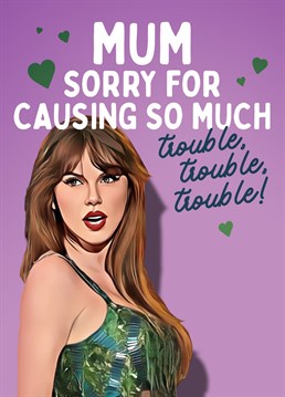 Celebrate Mother's Day with a laugh and a nod to Taylor Swift! This hilarious card, featuring her hit song "I knew you were trouble," is perfect for any mum who loves a good pun.    Designed By Mrs Best Paper Co.