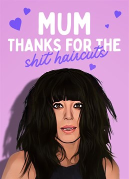 Featuring the one & only Claudia Winkleman & her iconic haircuts, this funny card is perfect for Mother's Day or Mum's birthday, and is a fun way to show your appreciation for your Mum.    Designed By Mrs Best Paper Co.