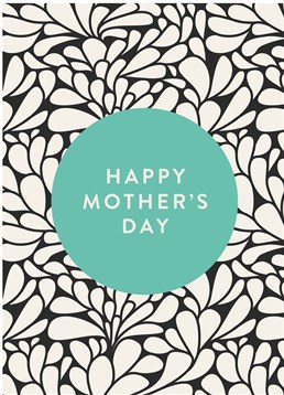Say Happy Mother's Day with this lovely card from Scribbler.