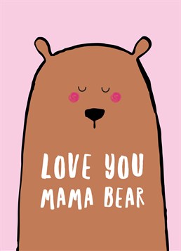 No matter how old we get there is nothing quite like the love and care of your Mama bear, so send her this lovely Scribbler Mother's Day card on her special day.