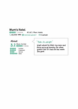 Service could be improved but there's no denying that it's great value. You can't complain about an above average rating! Send your Mum this cheeky Scribbler Mother's Day card and hope you don't get blacklisted.