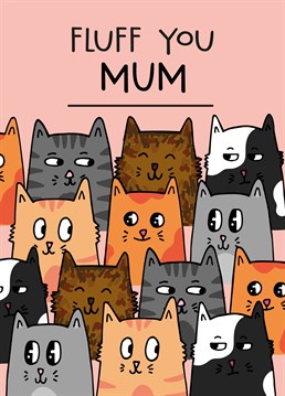 Cat Mums deserve Mother's Day cards too! Give your puss a little nudge in the right direction into sending you some fluffy love with this personalised Scribbler design. Don't forget you can personalise this card with Mum, Mummy, Mama Bear or whatever the heck you call her!