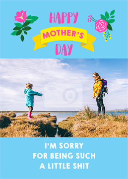 Don't be fooled by this cute, floral Mother's Day design by Scribbler. Pop a photo in and wait for your Mum to tell you to wash your mouth out with soap! Don't forget you can personalise this card with Mum, Mummy, Mama Bear or whatever the heck you call her!
