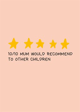 Send highest praise to your mum and thank her for the five star service with this funny Mother's Day card by Scribbler.