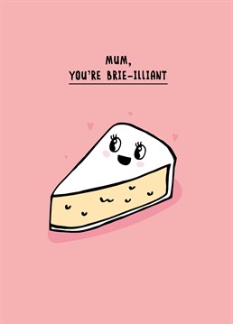 If you can't get cheesy on Mother's Day, when can you?! The Scribbler card for a totally unbrie-lievable mother figure - just add a name!