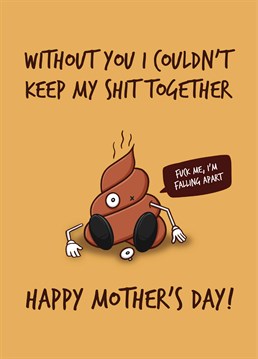 Let your mum know that she's the sticky, smelly glue that holds everything together and make her laugh with this rude Mother's Day card by Scribbler.