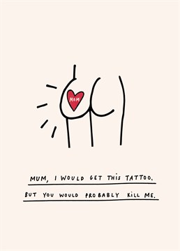 Let your mum know she's always in your heart, but preferably not on your bum, with this cheeky Mother's Day card by Scribbler.
