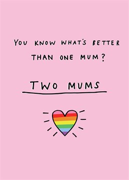 How lucky are you to have two female role models to look up to?! The perfect LGBTQ+ Mother's Day card to say thank you to both of them. Designed by Scribbler.