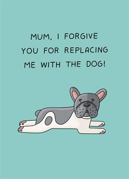 Even if you've been relegated to 2nd favourite child, make sure she knows she's still your number one mum with this funny Mother's Day card by Scribbler.
