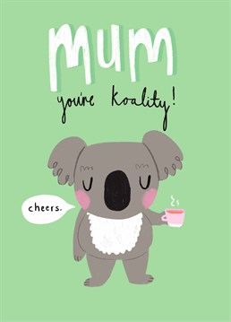 If you're looking for the cutest card to send your mum for Mother's Day then look no further! A koala and tea? What's not to love?! Designed by Scribbler.