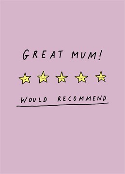 Award your mum a glowing, five star review with this with funny Scribbler card on Mother's Day.