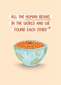Let your significant other human bean know how lucky you are to have found them with this cute card! Perfect for your anniversary or Valentine's Day. A Myriad Digital Art design lovingly created by Sydney Jo.