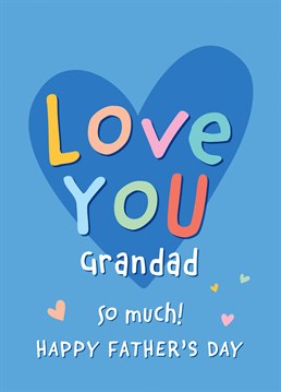 Tell a special Grandad how much you love him this Father's Day with this cute card featuring a colourful typographic design with love hearts. Designed by Macie Dot Doodles.