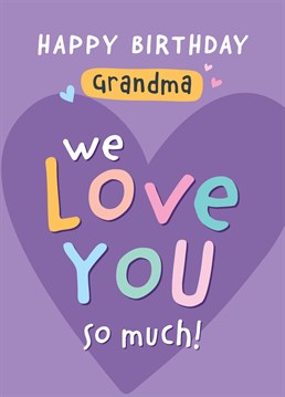 Send a special Grandma birthday love from the kids with this cute and colourful card, designed by Macie Dot Doodles.